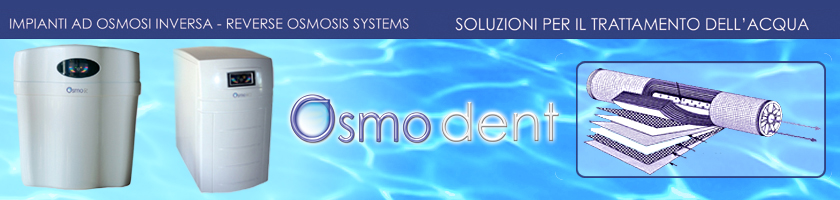 Osmodent: soluzioni per il trattamento dell'acqua